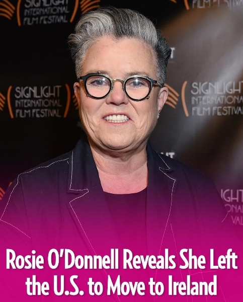 Rosie O’Donnell Reveals She Left the U.S. to Move to Ireland, In Process of Getting Irish Citizenship