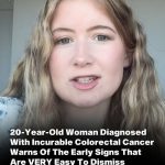 20-Year-Old Woman With Terminal Colon Cancer Warns Of The Early Symptoms That Are Simple To Ignore