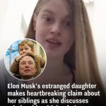 Elon Musk’s estranged daughter shares a heartbreaking revelation about her siblings while discussing her father