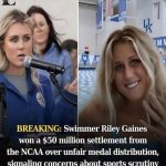 BREAKING: Swimmer Riley Gaines won a $50 million settlement from the NCAA over unfair medal distribution, signaling concerns about sports scrutinу