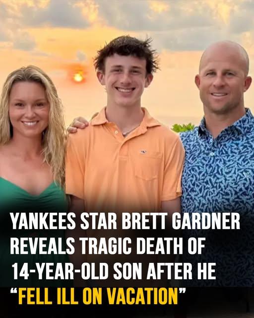 Yankees star Brett Gardner reveals death of son on vacation