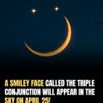 Skywatchers Delight: Planetary Alignment To Create Smiley Face On April 25