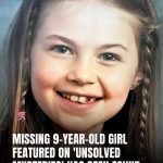 A Missing Little Girl Who Was Featured On “Unsolved Mysteries” Has Finally Been Found