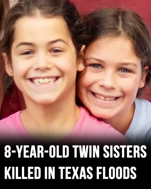 8-year-old twin sisters killed in Texas floods