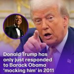 Donald Trump has only just responded to Barack Obama ‘mocking him’ in 2011