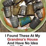 I Found These At My Grandma’s House And Have No Idea What They Are