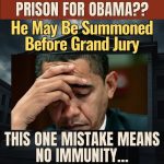 OBAMA TRAPPED – Now HE Could Face a Grand Jury Over ‘Russiagate’