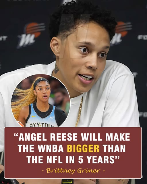 “Angel Reese Will Make the WNBA Bigger Than the NFL in 5 Years” – Brittney Griner Makes Bold Prediction