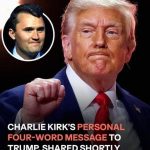 Donald Trump Recalls Charlie Kirk’s Last Message in Emotional Tribute