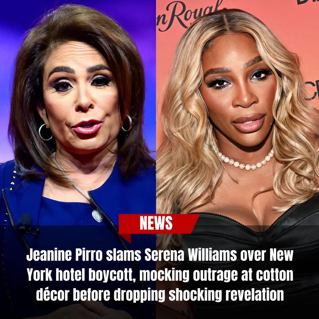 🔥 Jeanine Pirro stunned viewers when she tore into Serena Williams, dismissing her hotel boycott over cotton décor as “beyond absurd.” With sharp sarcasm, Pirro pointed out: “You’re dressed head to toe in cotton, yet suddenly it’s offensive?” The studio gasped — but it wasn’t the jab itself that lit the fuse. What Pirro revealed in the very next breath sent shockwaves across the country…
