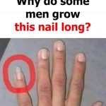 Why do some men keep their pinky fingernails long?