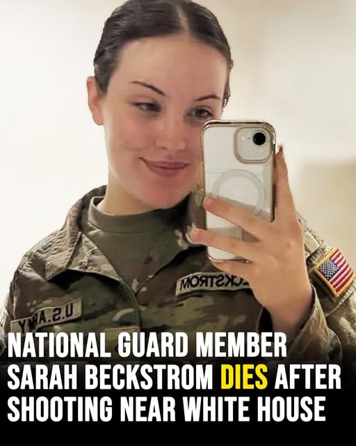 National Guard member Sarah Beckstrom dies after shooting near White House